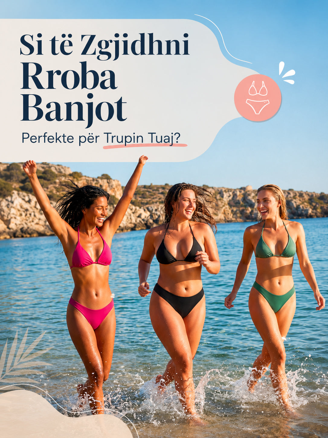 Si të Zgjidhni Rroba Banjot Perfekte për Trupin Tuaj?
