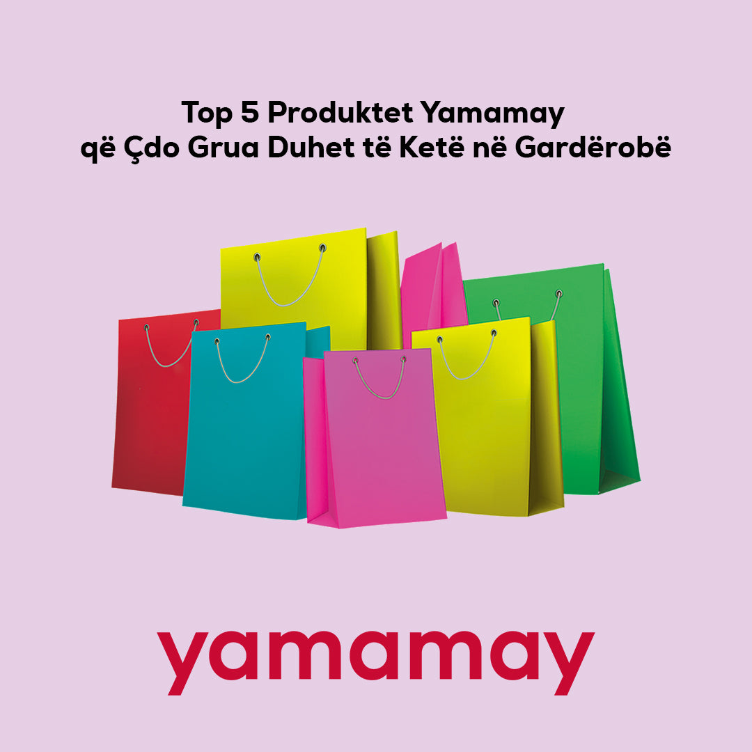 Top 5 Produktet Yamamay që Çdo Grua Duhet të Ketë në Garderobë